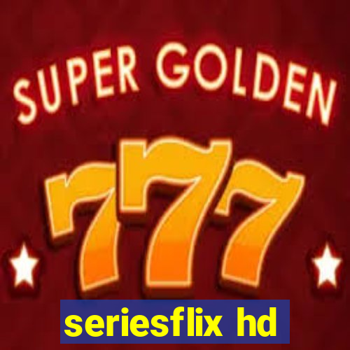 seriesflix hd